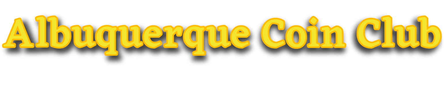 The Albuquerque Coin Club: Founded 1953